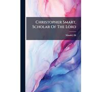 Christopher Smart, Scholar Of The Lord