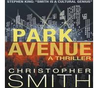 Christopher Smith Park Avenue: A Thriller Paperback Book Christopher Smith Multicolor