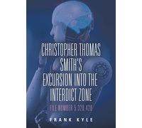 Christopher Thomas Smith's Excursion into the Interdict Zone: File Number 5.328.428