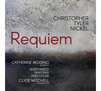 Catherine Redding, Northwest Sinfonia and Choir, Clyde Mitchell - Nickel: Requiem