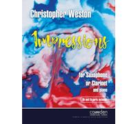 Christopher Weston: Impressions for Saxophone or Clarinet and Piano, Camden CM312