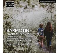 Christopher Williams - Semyon Alexeyevich Barmotin: Piano Music Vol. 2 - Piano Sonata in G flat major, Trois Romances Sans Paroles, Tableaux de