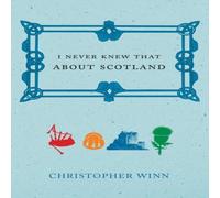 Christopher Winn I Never Knew That About Scotland Hardback Book Christopher Winn Multicolor