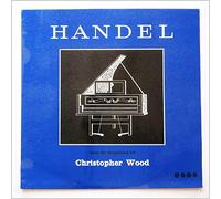 Christopher Wood - Handel: Suites For Harpsichord 1-4