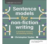 Christopher Youles Sentence models for non-fiction writing Paperback Book Christopher Youles Multicolor