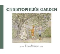 Christopher's Garden: Mini edition (Elsa Beskow Mini)