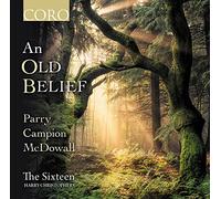 Christophers/The Sixteen - An Old Belief