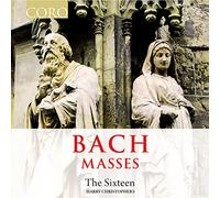 Christophers/The Sixteen - Johann Sebastian Bach: Masses