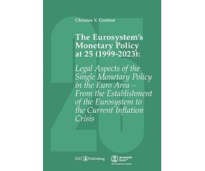 Christos V Gortso The Eurosystem's Monetary Policy at 25 (1999-2023 (Paperback)