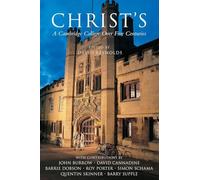 Christ's: A Cambridge College Over Five Centuries