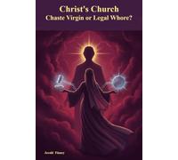 Christ's Church: Chaste Virgin or Legal Whore?
