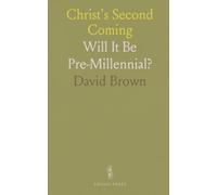 Christ's Second Coming: Will It Be Pre-Millennial?