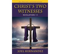 Christ's Two Witnesses Revelation 11