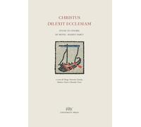 Christus dilexit ecclesiam. Studi in onore di mons. Mario Farci (Testi e monografie)
