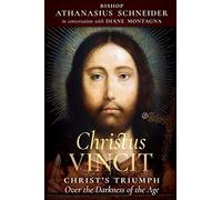 Christus Vincit: Christ’s Triumph Over the Darkness of the Age