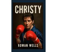 CHRISTY: Christy Martin: Beyond the Ring The Fight for Redemption, Survival, and Empowerment