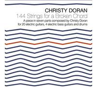 Christy Doran - 144 Strings for a Broken Chord