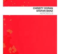 Christy Doran & Stefan Banz - Aerosols