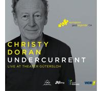 Christy Doran, Lukas Mantel & Franco Fontanarrosa - Undercurrent: Live at Theater Gutersloh