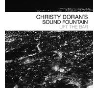 Christy Dorans Sound Fountain - Lift The Bar