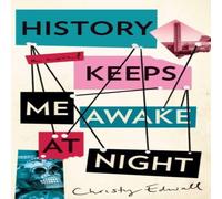 Christy Edwall History Keeps Me Awake at Night Hardback Book Christy Edwall Multicolor
