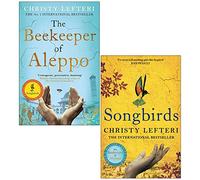 Christy Lefteri Collection 2 Books Set (The Beekeeper of Aleppo, Songbirds)