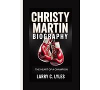 CHRISTY MARTIN BIOGRAPHY: The Heart Of A Champion