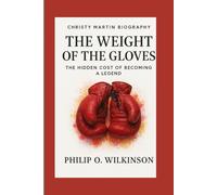 Christy Martin Biography:The Weight of the Gloves: The Hidden Cost of Becoming a Legend