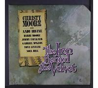 CHRISTY MOORE - the iron behind the velvet