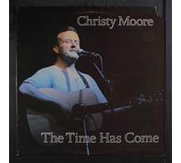 CHRISTY MOORE - the time has come