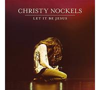 Christy Nockels – Let It Be Jesus – CD – US Import