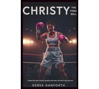 CHRISTY: The Final Bell: America’s first female boxing star and the fight for her life.: 18 (Fact vs. Film)