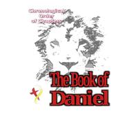 Chrnological Order of Chapters The Book of Daniel: Based on chapter sequence, of the historical chapters 1-6, and the prophetical chapters 7-12