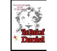 Chrnological Order of Chapters The Book of Daniel: Based on chapter sequence, of the historical chapters 1-6, and the prophetical chapters 7-12
