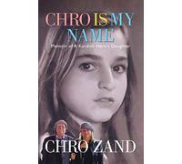 Chro Is My Name: Memoir of a Kurdish Hero's Daughter