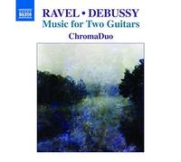 Chromaduo - Ravel/Debussy:2 Guitars