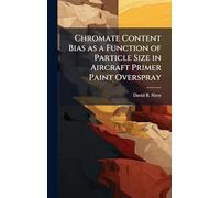 Chromate Content Bias as a Function of Particle Size in Aircraft Primer Paint Overspray