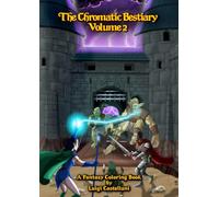 Chromatic Bestiary Vol. 2: A fantasy coloring book