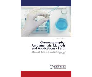 Chromatography: Fundamentals, Methods and Applications - Part I