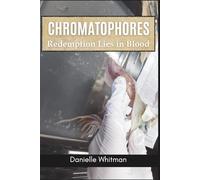 Chromatophores: Redemption Lies in Blood