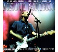 Chrome Dreams - CD Audio Series - Maximum Radiohead: the Unauthor