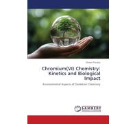 Chromium(VI) Chemistry: Kinetics and Biological Impact: Environmental Aspects of Oxidation Chemistry