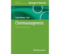 Chromoanagenesis: Methods and Protocols: 2968 (Methods in Molecular Biology, 2968)