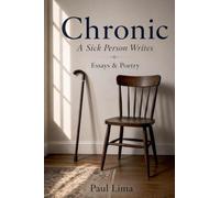 Chronic: A Sick Person Writes
