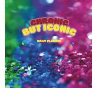 Chronic but Iconic: A Planner for Chronic Illness and Flare Management: Fibromyalgia, MS, Arthritis and invisible illness