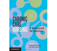 Chronic Care Nursing: A Framework for Practice