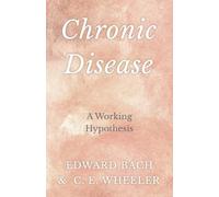 Chronic Disease - A Working Hypothesis