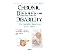 Chronic Disease and Disability: The Pediatric Pancreas. Second Edition (Pediatrics, Child and Adolescent Health Series)