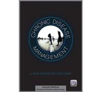 Chronic Disease Management: A New Paradigm for Care