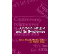 Chronic Fatigue and Its Syndromes